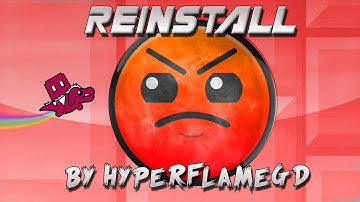 Reinstall By HyperFlameGD - Harder - Geometry Dash