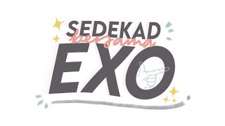 SEDEKAD BERSAMA EXO