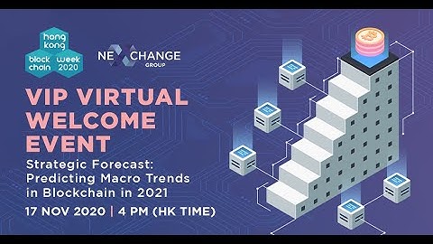 Hong Kong Blockchain Week 2020! VIP Virtual Welcome Event!