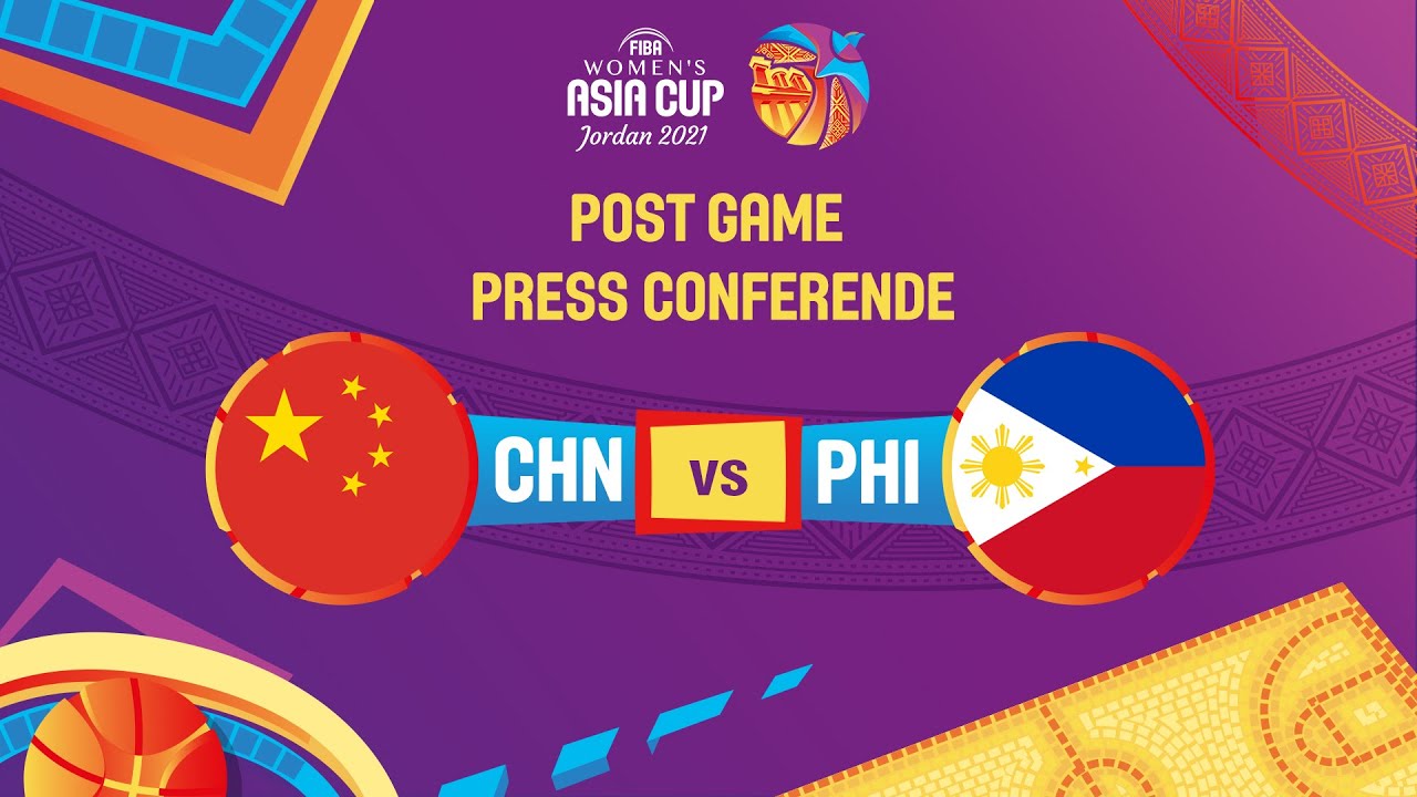 LIVE - China v Philippines - Press Conference - FIBA Women's Asia Cup 2021