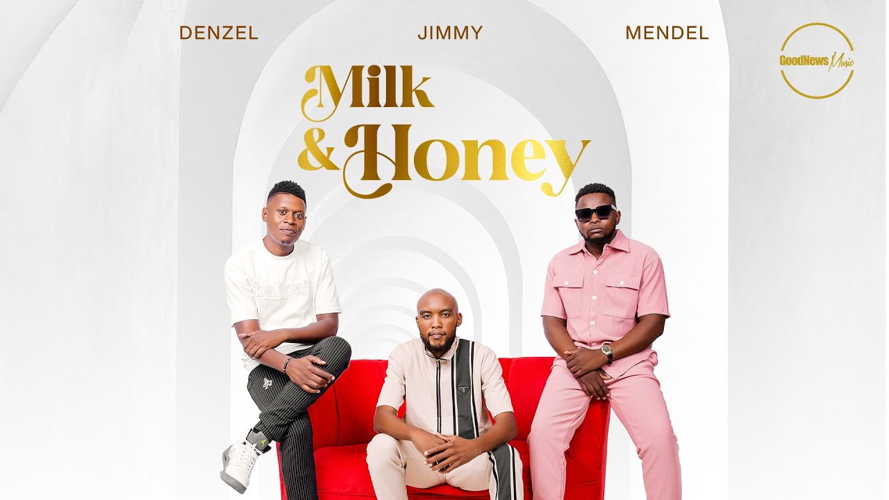 Milk & Honey Jimmy, Denzel Malakai & M Mendel (Official Lyric Video