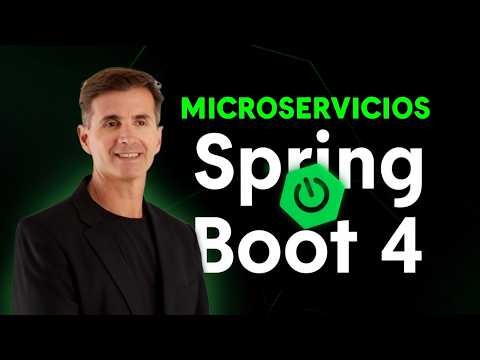 1. Microservicios con Spring boot 4 - Introducción a la sección