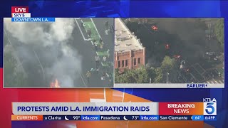 ICE protesters set fires in downtown L.A. - 6 p.m. Team Coverage