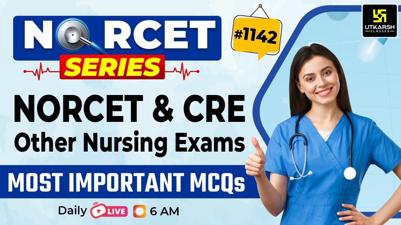 MSN, PEDIA, PHARMA | NORCET Series #1142 | NORCET 9, AIIMS CRE & All Nursing Exams Special Class