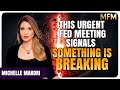 An Urgent, Unplanned Fed Meeting Just Happened – Something Is Breaking | Michelle Makori