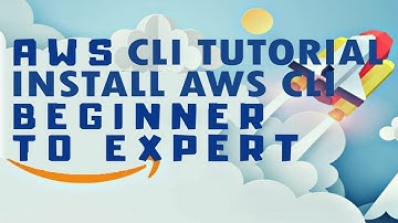 AWS CLI Tutorial: How To Install AWS Command Line Interface