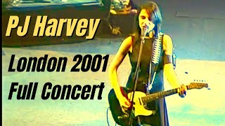 PJ Harvey - Live London 2001 Full Concert