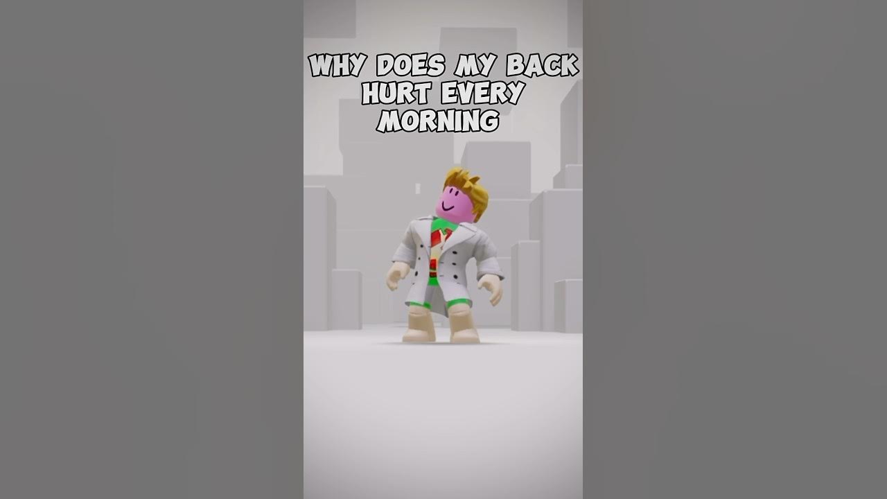 why-your-back-hurts-every-morning-roblox-dabloxgaming