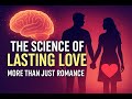 Decoding the Science of Lasting Love