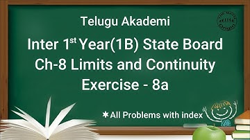 Chapter 8 Limits & Continuity | Exercise 8a | All Problems | Inter 1st Year| Paper 1B|Telugu Akademi