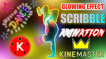 How To Edit Scribble Glowing Effect Video On Mobile || Glowing Scribble Effect In Kinemaster || 2021