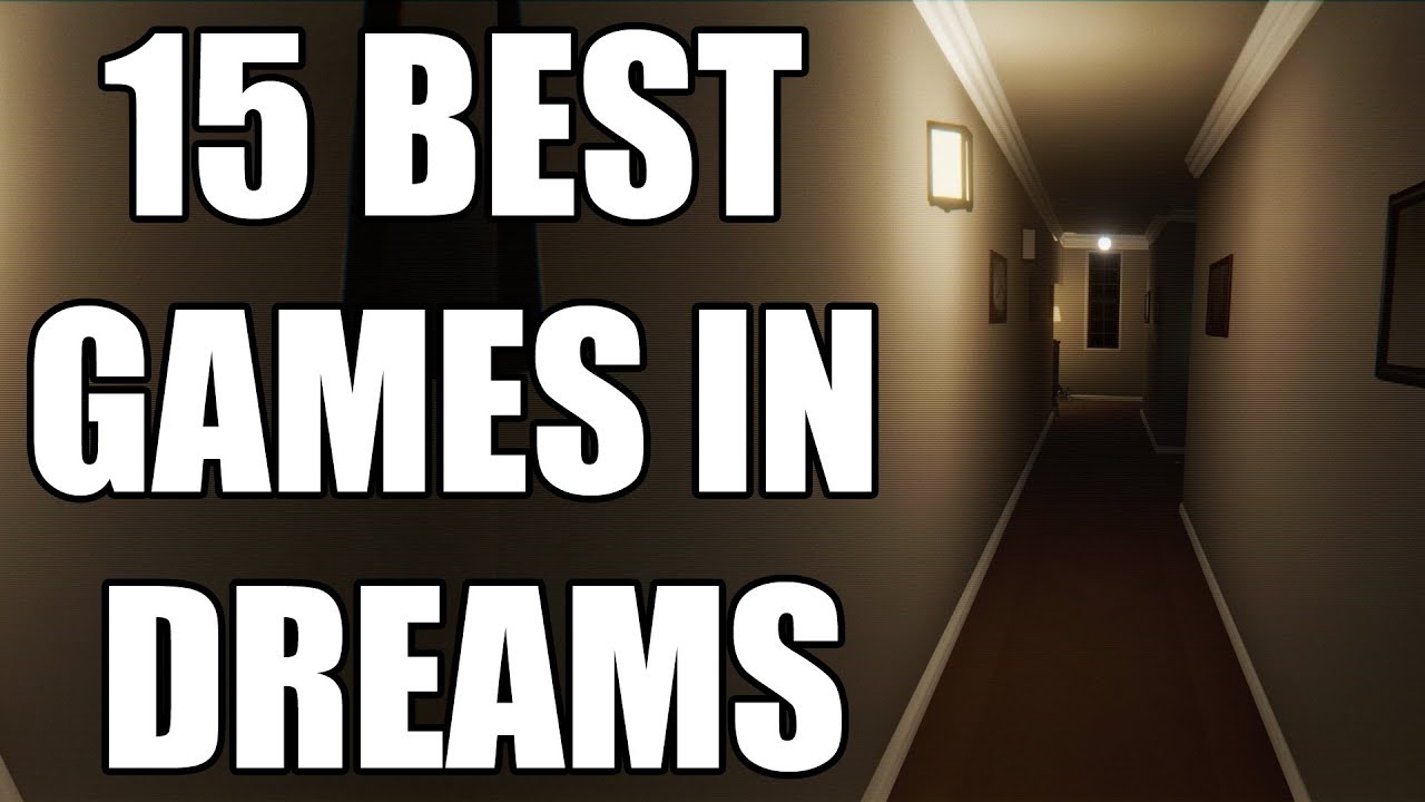 15 Best Games In Dreams You Need To Experience thumbnail
