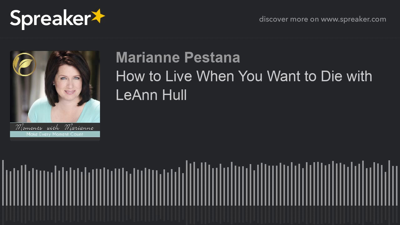 How to Live When You Want to Die with LeAnn Hull