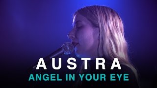 Austra | Angel In Your Eye | First Play Live
