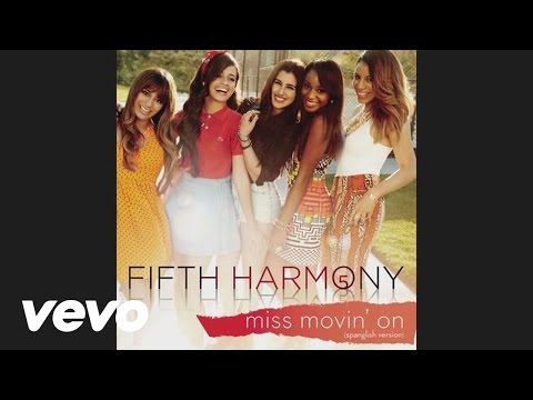Fifth Harmony - Miss Movin' On (Spanglish Version - Audio)