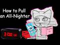 How To Pull An All Nighter