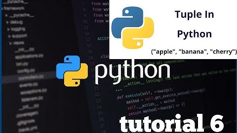 PYTHON TUTORIAL 6 | TUPLE | FULL COURSE