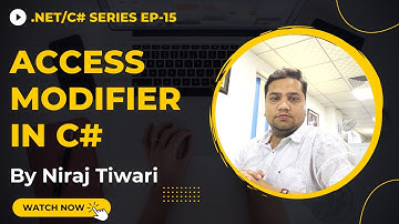 Access Modifiers in C#| Private, public, internal, protected modifiers| Ep. 15 - Hindi