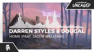 Darren Styles & Dougal - Home (Feat. Jacob Wellfair) [Monstercat Release]