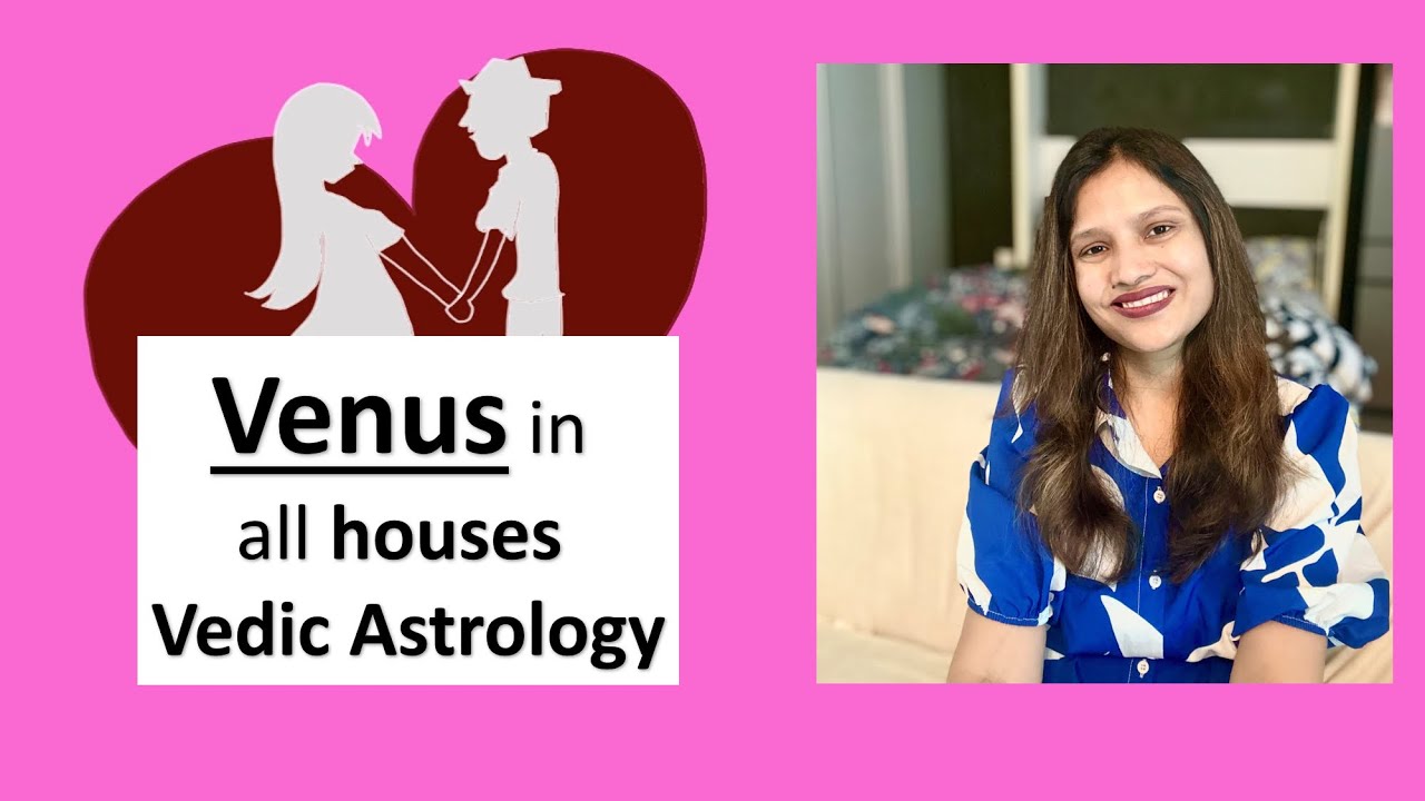 All about Venus in Vedic astrology || Venus in all houses - YouTube