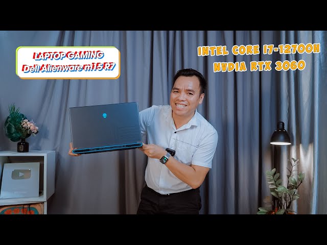 Đánh Giá Laptop Dell Alienware M15R7 Đầu Tiên Tại Việt Nam