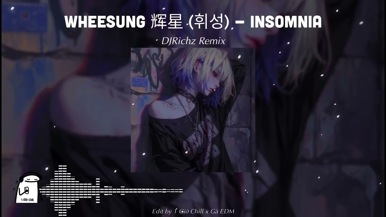 Wheesung 辉星 (휘성) - Insomnia - (DJRichz Remix) || Nhạc Remix Hot TikTok 2025