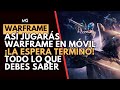 WARFRAME ANDROID: Cómo entrar a la Beta Cerrada | Dispositivos y Registro