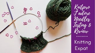 Knitting Expat Reviews - KnitPro JAdore Interchangeable Knitting Needles Roadtest & Thoughts!