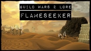 Guild Wars 2 Lore: Flameseeker