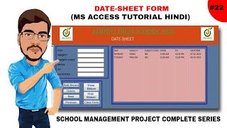 Date-sheet Form For School Management Project in ms Access | School Management System in Hindi