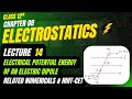 Class 12, L14, chapter 8 Electrostatics, Electrical Potential Energy of dipole, numericals & MHT-CET