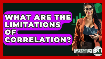 What Are The Limitations Of Correlation? - The Friendly Statistician