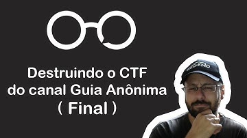 Final da resolução do CTF do Guia Anônima!