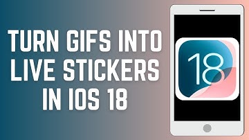How To Turn GIFs Into Live Stickers In iOS 18 On iPhone And iPad �