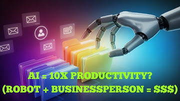 Ai for Business & Productivity, 10x Your Efficiency in 2025