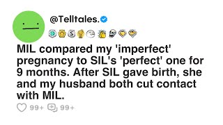 Mil Compared My 'imperfect' Pregnancy to Sil's 'perfect' One for 9 Months. After Sil Gave Birth...