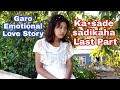 Ka•sade sadikaha Last Part||Garo emotional Love Story