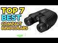 TOP 7: Best Compact Binoculars 2026