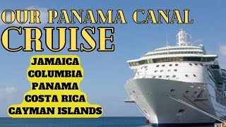 10Day Panama Canal Cruise On The Caribbean Princess!