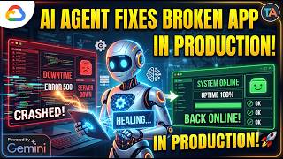 This AI Agent Fixes Broken Apps Automatically 🚀 | GCP & Gemini SRE | Cloud Project