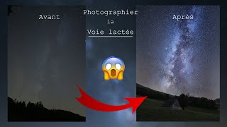 Photographier la voie lactée comme un pro !!