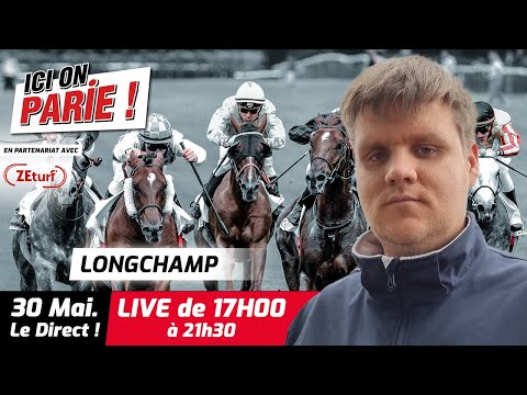 ICI on PARIE ! Longchamp, Quinté+ et pronostics en live de l'hippodrome, Jeudi 30 Mai 2024