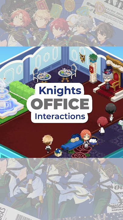 Knights ⚜️ Office Interactions! #enstars #ensemblestars #ensemblestarsmusic