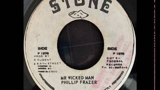 Phillip Frazer - Mr Wicked Man / Part II