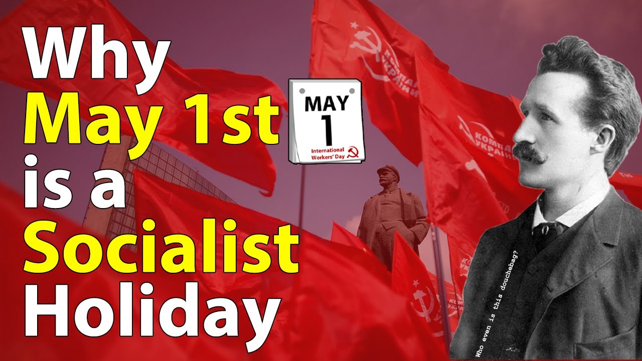 Why May 1st is a Socialist Holiday