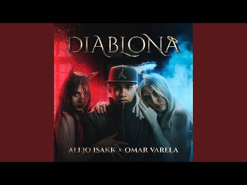 Alejo Isakk & Omar Varela - Diablona