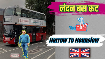 Harrow Bus Station || London Superloop Bus || Bus Journey from Harrow To Hounslow - Oct 2023