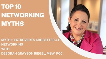 Top 10 Networking Myths: Myth 1- Extroverts are better at networking