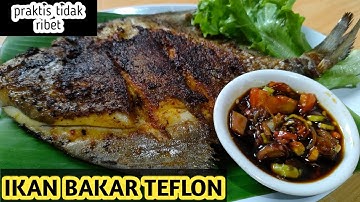 SIMPLE DAN PRAKTIS !!! RESEP IKAN BAKAR TEFLON