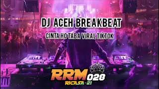 Dj Aceh Cinta Ho Taba Breakbeat Viral Tiktok